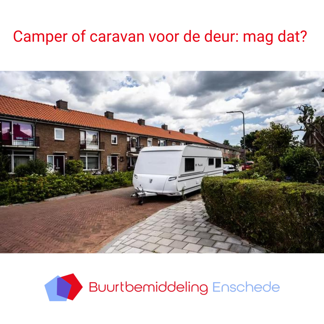 Camper of caravan voor de deur: mag dat?